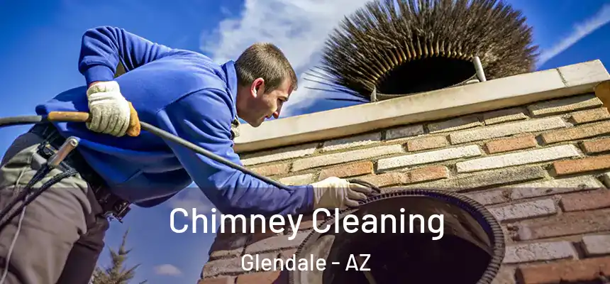 Chimney Cleaning Glendale - AZ